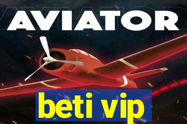 beti vip